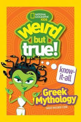 Nat Geo Kids : Weird But True Know It All Greek Mytholo - BookMarket