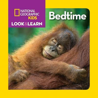 Nat Geo Kids : Look & Learn: Bedtime - BookMarket