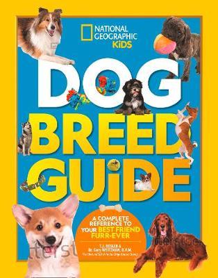Dog Breed Guide : A Complete Reference to Your Best Friend Furr-Ever
