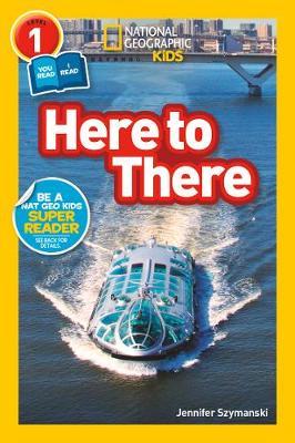 Nat geo readers Here To There