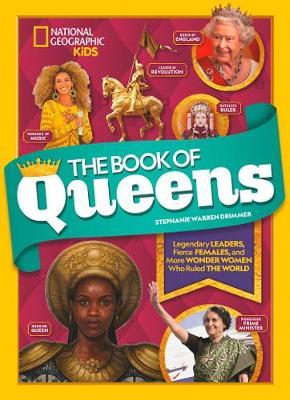 The Book of Queens : Legendary Leaders, Fierce Females