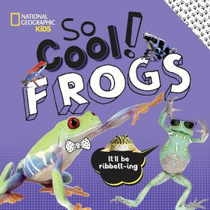 Nat Geo Kids : So Cool: Frogs
