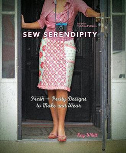 Sew Serendipity : Fresh and Pretty Designs to Make and Wear