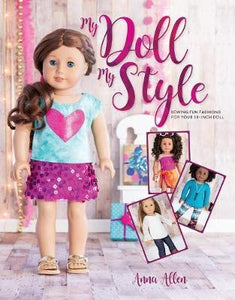 My Doll, My Style : Sewing Fun Fashions for Your 18-inch Doll