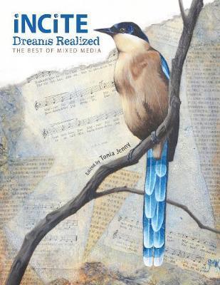Incite, Dreams Realized : The Best of Mixed Media