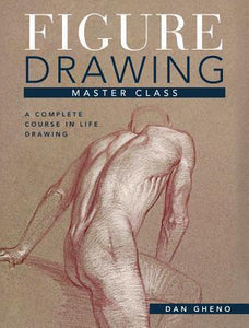 Figure Drawing Master Class : Lessons in Life Drawing
