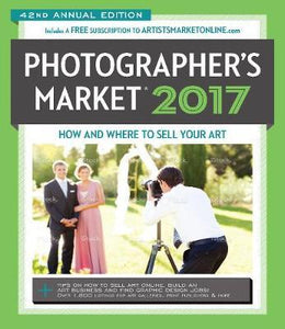 Photographer'S Mkt: How & Where To Sell