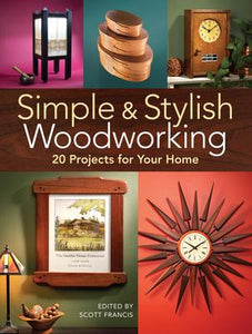 Simple & Stylish Woodworking : 20 Projects for Your Home