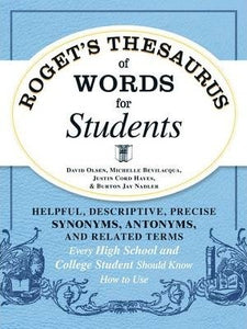 Roget's Thesaurus of Words for Students : Helpful, Descriptive, Precise Synonyms, Antonyms, and Related Terms Every High School and College Student Should Know How to Use - BookMarket