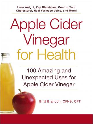 Apple Cider Vinegar For Health: 100 Amaz - BookMarket