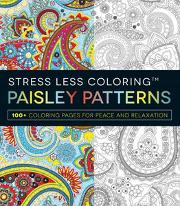 Stress Less Coloring: Paisley Patterns:
