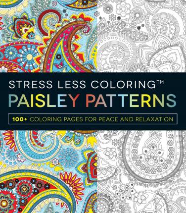 Stress Less Coloring: Paisley Patterns: