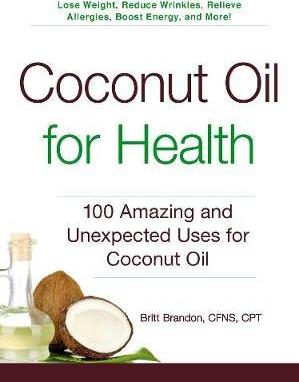 Coconut Oil For Health: 100 Amazing And - BookMarket