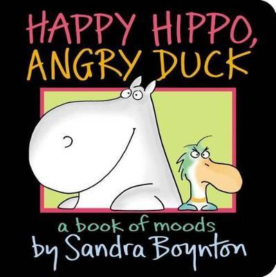 Happy Hippo, Angry Duck: Book Of Moods