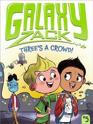 Galaxyzack05: Three's A Crowd!