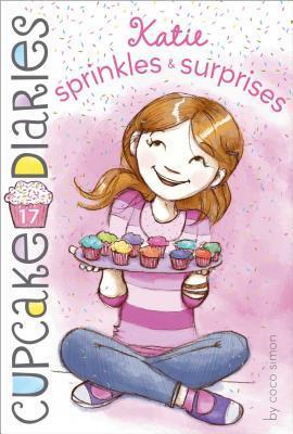 Cup cake diaries 17 Katie Sprinkles & Surprises - BookMarket