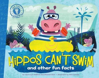 Hippos Can't Swim : and other fun facts