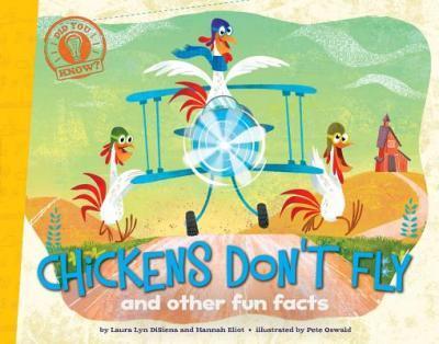 Did You Know: Chickens Don't Fly: and other fun facts