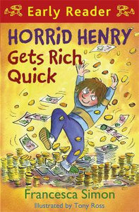 Horrid Henry Gets Rich Quick Earlyreader
