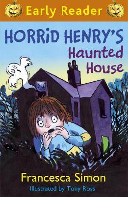 Horrid Henry Early Reader: Horrid Henry's Haunted House : Book 28