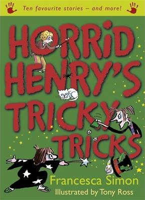 Horrid Henry's Tricky Tricks : Ten Favourite Stories - and more! (HC)