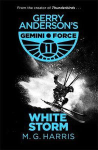 Gemini Force I: White Storm : Book 3