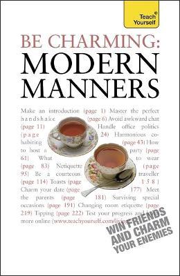 TY : Be Charming: Modern Manners : How to win friends and charm your enemies