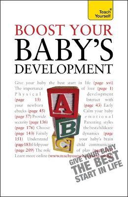 TY :  Boost Your Baby's Development : Key milestones and what to expect: a practical guide to the early years