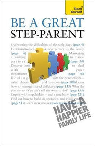 TY : Be a Great Step-Parent : A practical guide to parenting in a blended family
