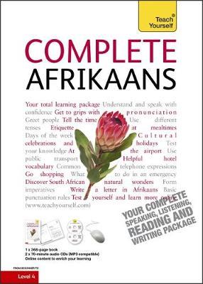 Complete Afrikaans Beginner to Intermediate Book and Audio Course : Learn to read, write, speak and understand a new language with Teach Yourself