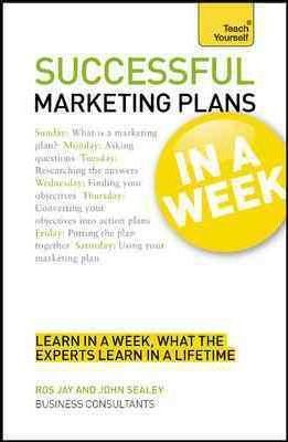Marketing Plans In A Week : How To Write A Marketing Plan In Seven Simple Steps