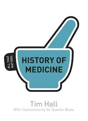 All That Matters: History Of Medicine