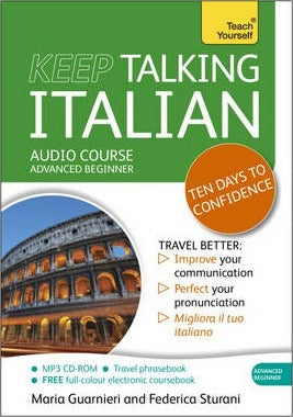 Keep Talking Italian Audio Course - Ten Days to Confidence : (Audio pack) Advanced beginner's guide to speaking and understanding with confidence - BookMarket