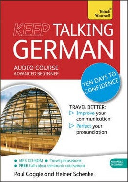 Keep Talking German Audio Course - Ten Days to Confidence : (Audio pack) Advanced beginner's guide to speaking and understanding with confidence - BookMarket