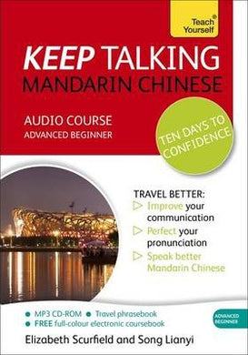Keep Talking Mandarin Chinese Audio Course - Ten Days to Confidence : (Audio pack) Advanced beginner's guide to speaking and understanding with confidence - BookMarket