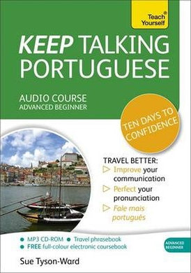 Keep Talking Portuguese Audio Course - Ten Days to Confidence : (Audio pack) Advanced beginner's guide to speaking and understanding with confidence - BookMarket