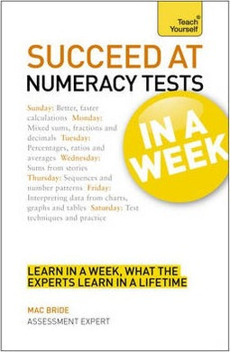 Succeed At Numeracy Tests In A Week : Master Numerical Tests In Seven Simple Steps - BookMarket
