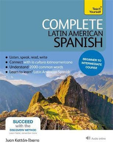 Complete Latin American Spanish Beginner to Intermediate Course : (Book and audio support)