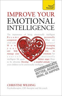 Improve Your Emotional Intelligence : Communicate Better, Achieve More, Be Happier - BookMarket