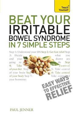 TY : Beat Your Irritable Bowel Syndrome : Seven simple steps to regain your life from IBS