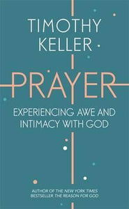 Prayer : Experiencing Awe and Intimacy with God - BookMarket
