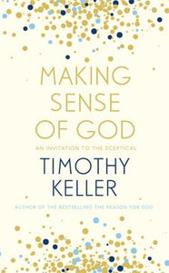 Making Sense of God : An Invitation to the Sceptical - BookMarket