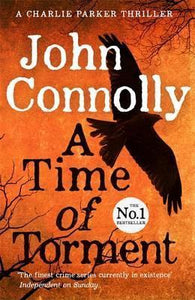 A Time of Torment : A Charlie Parker Thriller: 14. The Number One bestseller
