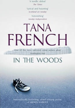 In the Woods : the inspiration for the major new BBC drama series DUBLIN MURDERS - BookMarket