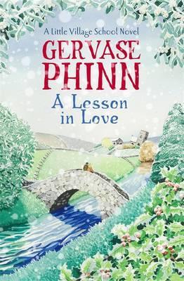 A Lesson in Love : Book 4 in the gorgeously endearing Little Village School series - BookMarket