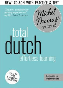 Total Dutch Foundation Course: Learn Dutch with the Michel Thomas Method