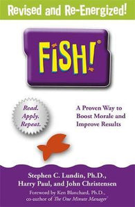Fish! : A remarkable way to boost morale and improve results