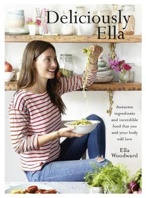 Deliciously Ella : Awesome ingredients, incredible food that you and your body will love - BookMarket