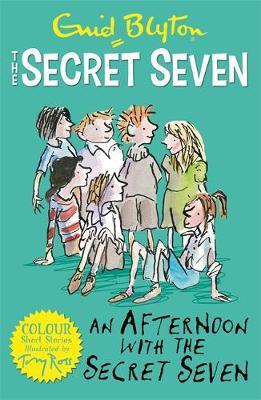 Secret Seven Colour Short Stories: An Afternoon With the Secret Seven : Book 3