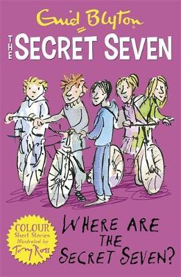 Secretseven Colour Short Stories 4: Where Are Secret Seven